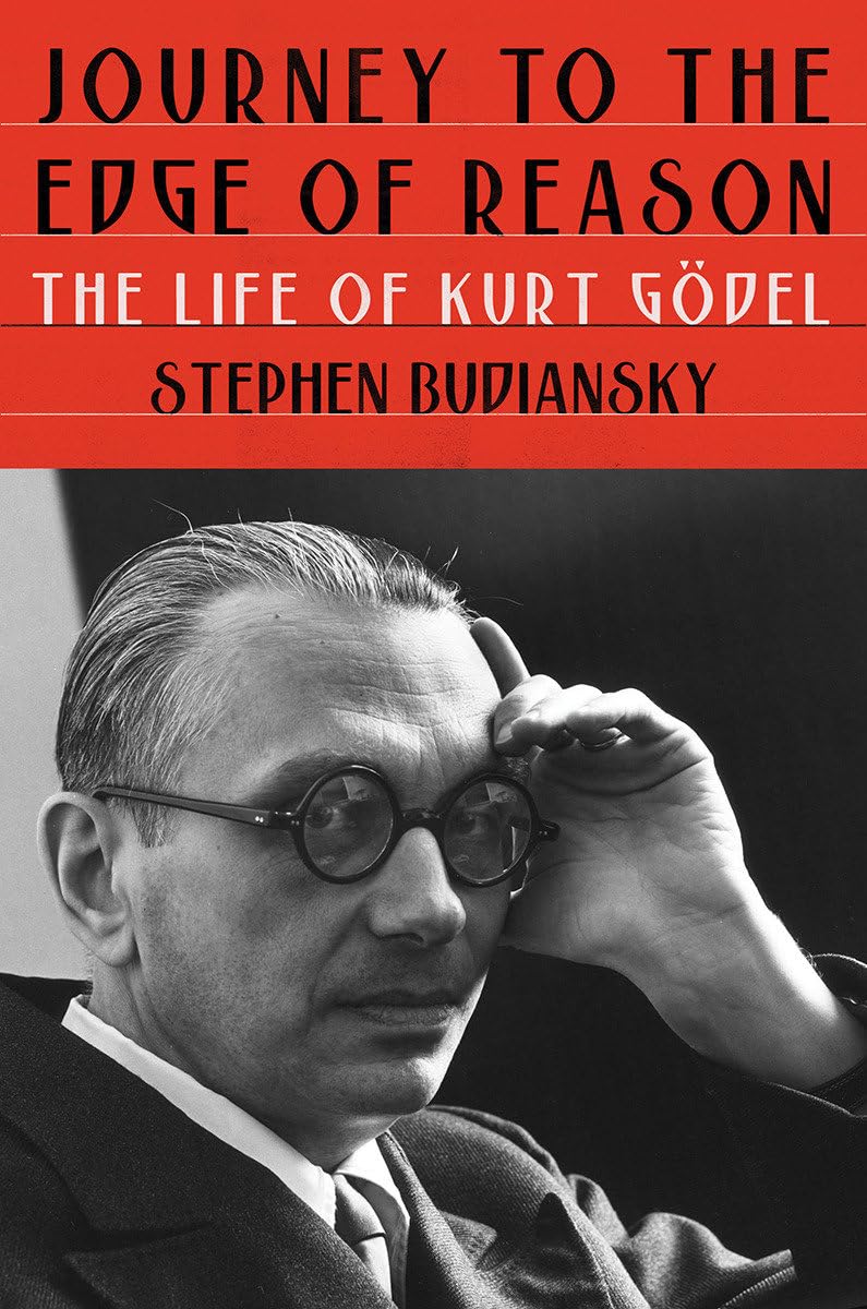 Stephen Budiansky: Journey to the Edge of Reason (Paperback, 2022, W. W. Norton & Company)