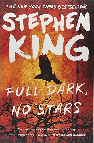 Stephen King: Full Dark, No Stars (2018, Scribner)