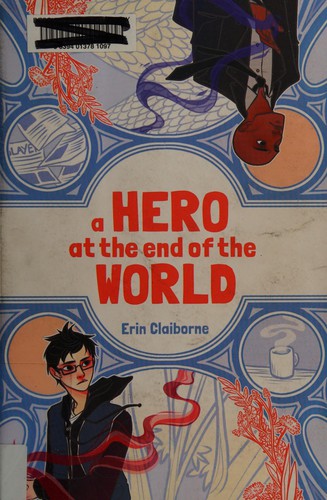 Erin Claiborne: A hero at the end of the world (2014, Big Bang Press)