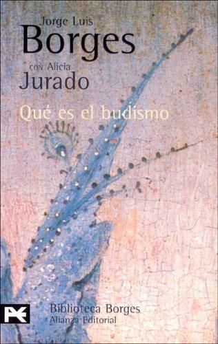 Jorge Luis Borges: Qué es el budismo (Paperback, 2000, Alianza)