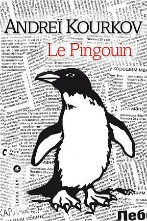 Andrey Kurkov: Le Pingouin (French language)