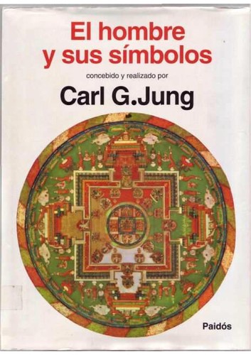 Carl Jung: El hombre Y sus simbolos (Paperback, Spanish language, 1995, Ediciones Paidos Iberica)