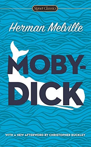 Herman Melville, Elizabeth Renker, Christopher Buckley: Moby- Dick (Paperback, 2013, Signet Classics, Signet)
