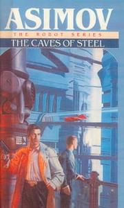 Isaac Asimov: The Caves of Steel (Hardcover, 1991, Turtleback Books)