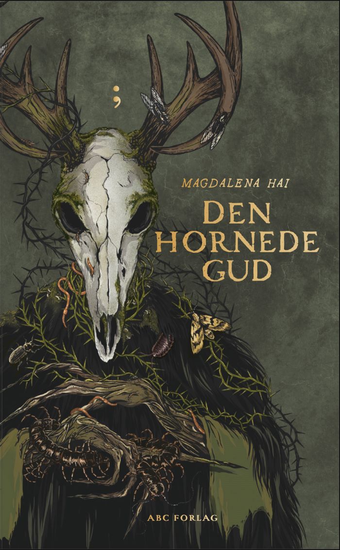 Magdalena Hai: Den hornede gud (Hardcover, Danish language, 2024, ABC Forlag)