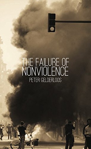 Peter Gelderloos: The Failure of Nonviolence (EBook, 2016, Left Bank Books)