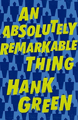 An Absolutely Remarkable Thing (2018, Dutton)