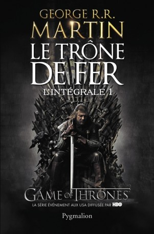 George R. R. Martin: Le Trône de fer (French language, 2012, Pygmalion)