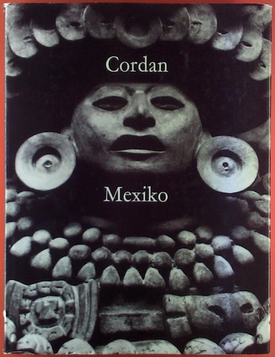 Wolfgang Cordan: Mexiko, Land der hundert Gesichter. (German language, 1967, Diederichs)