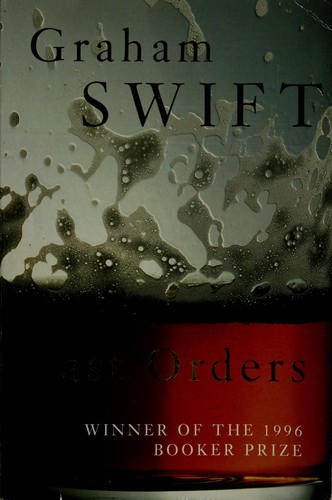 Graham Swift: Last orders (1996, Picador)