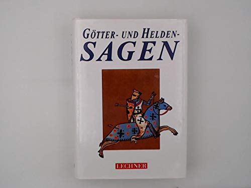 Collective: Götter- und Heldensagen (Hardcover, German language, 1998, Lechner Eurobuch)