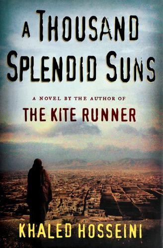 Khaled Hosseini: A Thousand Splendid Suns (2007, Riverhead Books)