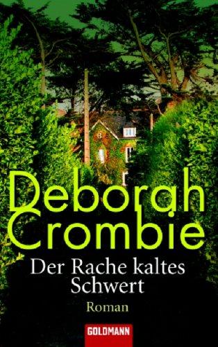 Deborah Crombie: Der Rache kaltes Schwert. Roman. (Paperback, German language, 2003, Goldmann)