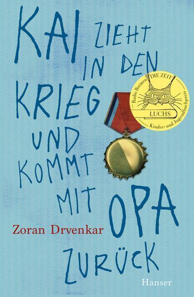 Zoran Drvenkar: Kai zieht in den Krieg und kommt mit Opa zurück (Hardcover, Deutsch language, 2023, Hanser)