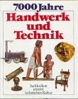 Unknown: Siebentausend Jahre Handwerk und Technik. Sachlexikon unserer technischen Kultur (Hardcover, Fisicalbook)