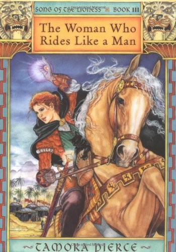 Tamora Pierce: The Woman Who Rides Like a Man (1986, Atehneum Books )