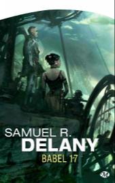 Samuel R. Delany: Babel 17 (French language, 2012, Bragelonne)