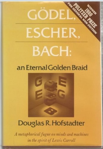Douglas R. Hofstadter: Godel, Escher, Bach (Hardcover, 1979, Harvester Press)