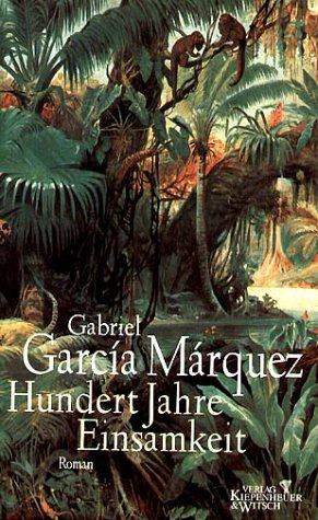 Gabriel García Márquez: Hundert Jahre Einsamkeit (Hardcover, German language, 1997, Kiepenheuer & Witsch)