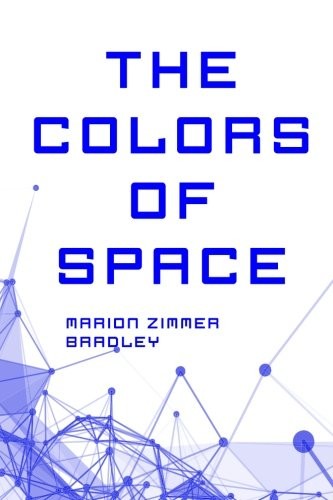 Marion Zimmer Bradley: The Colors of Space (Paperback, 2016, CreateSpace Independent Publishing Platform)