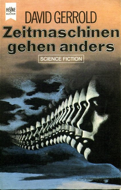 David Gerrold: Zeitmaschinen gehen anders (Paperback, German language, 1976, Heyne)