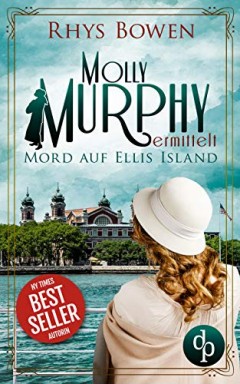 Rhys Bowen: Mord auf Ellis Island (EBook, Deutsch language, dp DIGITAL PUBLISHERS)