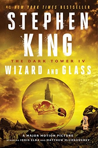 Stephen King: The Dark Tower IV: Wizard and Glass (2016, Scribner)