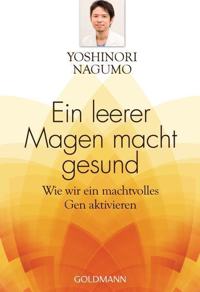 Yoshinori Nagumo: Ein leerer Magen macht gesund (Paperback, deutsch language, 2014, Goldmann)