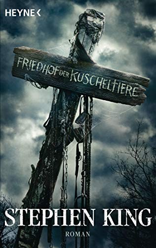 Stephen King: Friedhof der Kuscheltiere (Paperback, 2019, Heyne Verlag)
