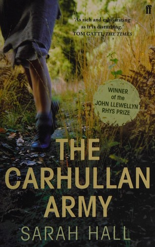 Sarah Hall: The Carhullan army (2008, Faber)