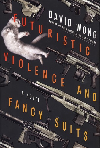 David Wong: Futuristic violence and fancy suits (2015, Thomas Dunne Books / St. Martin's Press)