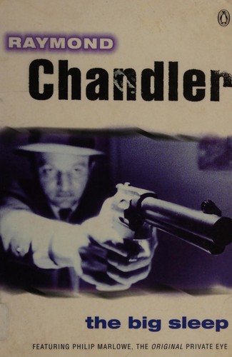 Raymond Chandler: The Big Sleep (2002, Knopf Doubleday Publishing Group)