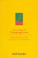 bell hooks: Teaching to transgress (1994, Routledge)
