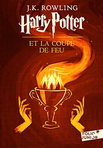 J. K. Rowling, Jean-François Ménard: Harry Potter Et La Coupe De Feu (Paperback, 2017, Gallimard Jeunesse, GALLIMARD JEUNE)