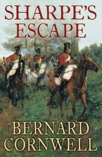 Bernard Cornwell: Sharpe’s Escape (Paperback, Harpercollins)