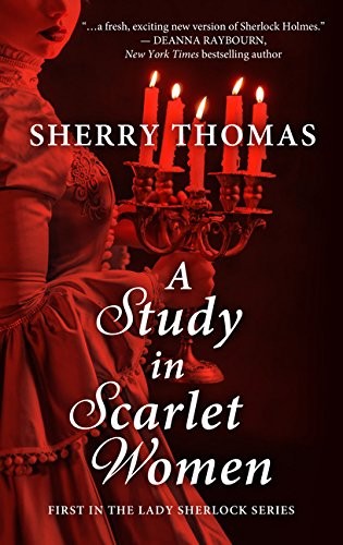 Sherry Thomas: A Study in Scarlet Women (2017, Thorndike Press Large Print)