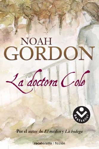 Noah Gordon: La doctora Cole (Paperback, 2007, Roca Editorial de Libros, S.L.)