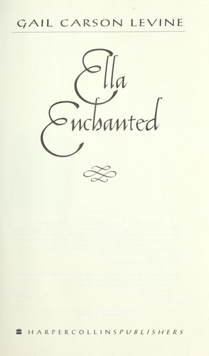 Gail Carson Levine: Ella enchanted (Paperback, 2006, HarperTrophy)