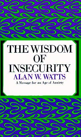 Alan Watts: The Wisdom of Insecurity (1968, Vintage)