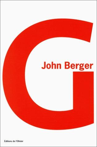 John Berger, Elisabeth Motsch: G (French language, 2002, Editions de l'Olivier)