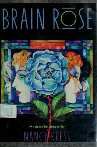 Nancy Kress: Brainrose (Hardcover, 1989, William Morrow & Co)