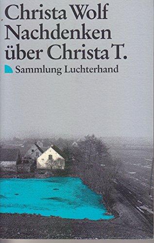 Christa Wolf: Nachdenken über Christa T. (Paperback, German language, 1988, Luchterhand Literaturverlag)