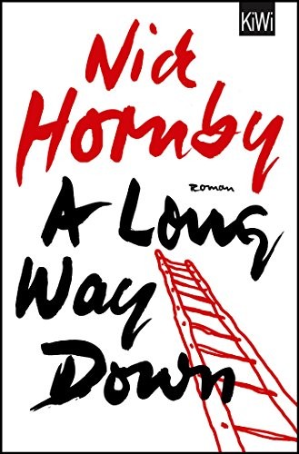 Nick Hornby: A Long Way Down (2013, Kiepenheuer & Witsch GmbH)