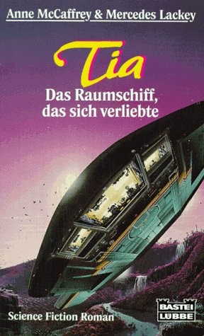 Tia. Das Raumschiff, das sich verliebte (Paperback)