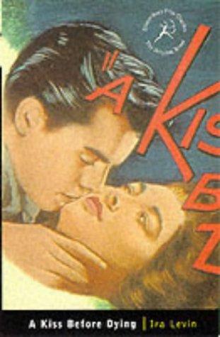Ira Levin: Kiss Before Dying (Bloomsbury Film Classics) (2000, Bloomsbury Pub Ltd)