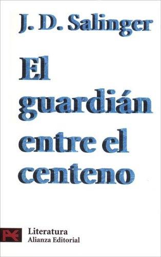 J. D. Salinger: El guardián entre el centeno (1978, Alianza Editorial)