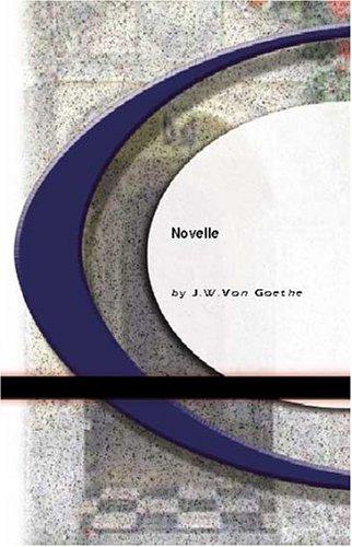 Johann Wolfgang von Goethe: Novelle (Paperback, BookSurge Classics)