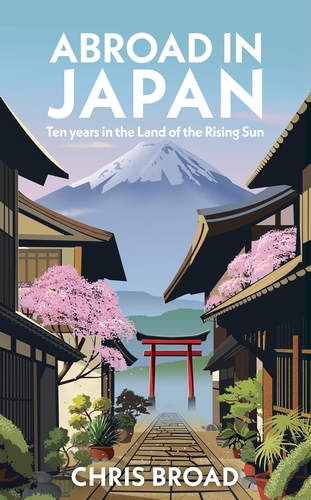 Chris Broad: Abroad in Japan (2023, Transworld Publishers Limited)