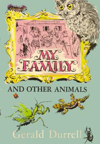 Gerald Malcolm Durrell: My family and other animals. (1956, Hart-Davis)