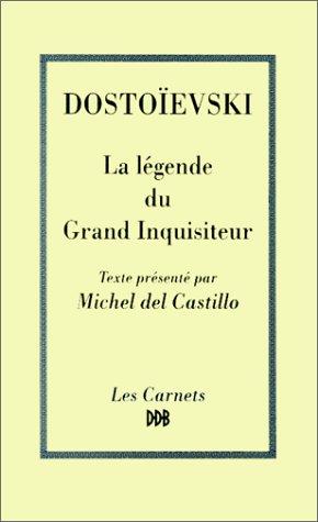 Fyodor Dostoevsky, Michel Del Castillo, Cyrille Wilczkowski: La Légende du Grand Inquisiteur (Paperback, 1993, Desclée De Brouwer)